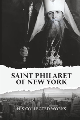 Cover of Saint Philaret of New York: His Collected Works
